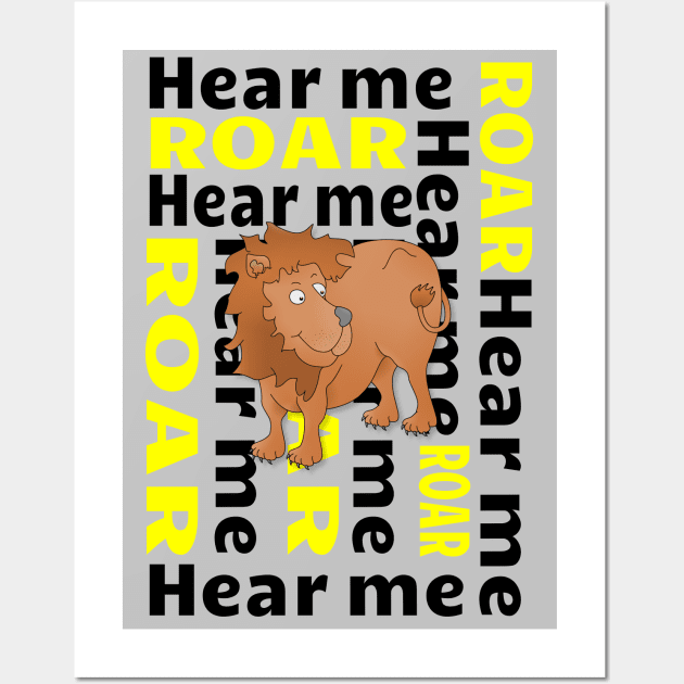 Lion  Hear Me ROAR Wall Art by mailboxdisco